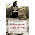 Scratches on a Prison Wall: A Wartime Memoir - Paperback