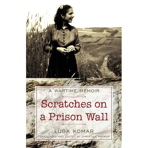 Scratches on a Prison Wall: A Wartime Memoir - Paperback