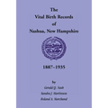 The Vital Birth Records of Nashua, New Hampshire, 1887-1935