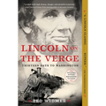 Lincoln on the Verge: Thirteen Days to Washington - Paperback