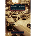 Atlanta Scenes: Photojournalism in the Atlanta History Center Collection