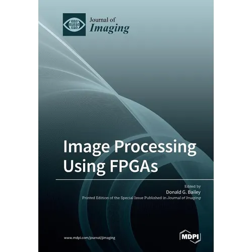 Image Processing Using FPGAs - Paperback