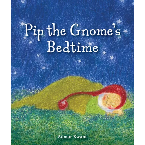 Pip the Gnome's Bedtime - Board Book
