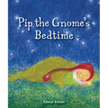 Pip the Gnome's Bedtime - Board Book