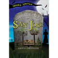 The Ghostly Tales of San Jose - Paperback
