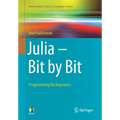 Julia - Bit by Bit: Programming for Beginners - Paperback
