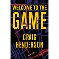 Welcome to the Game - Hardcover
