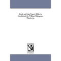 Early and Late Papers Hitherto Uncollected. by William Makepeace Thackeray.