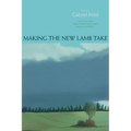Making the New Lamb Take: Poems - Paperback