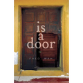Is a Door - Paperback