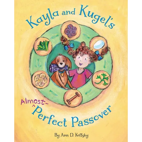 Kayla and Kugel's Almost-Perfect Passover - Paperback