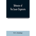Behavior of the lower organisms - Paperback