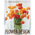 The Judith Blacklock's Encyclopedia of Flower Design - Hardcover
