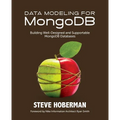 Data Modeling for MongoDB: Building Well-Designed and Supportable MongoDB Databases - Paperback