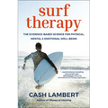 Surf Therapy: The Evidence-Based Science for Physical, Mental & Emotional Well-Being - Paperback