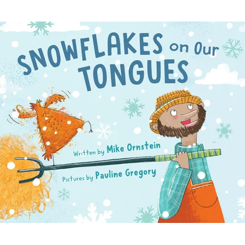 Snowflakes on Our Tongues - Hardcover