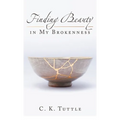 Finding Beauty in My Brokenness - Hardcover
