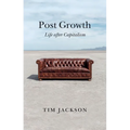Post Growth: Life After Capitalism - Paperback