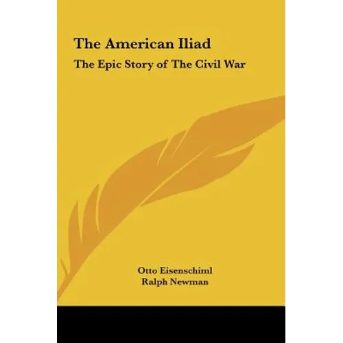 The American Iliad: The Epic Story of The Civil War