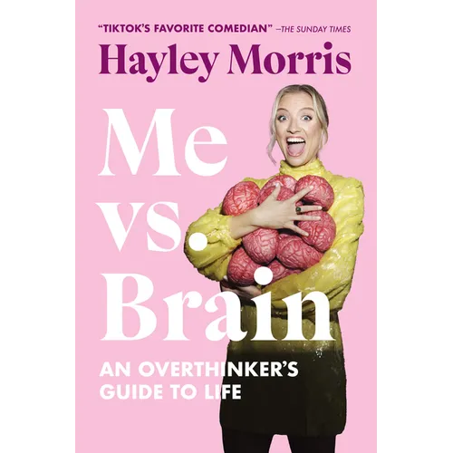 Me vs. Brain: An Overthinker's Guide to Life - Paperback
