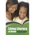 Living Literacy at Home: A Parent's Guide - Paperback