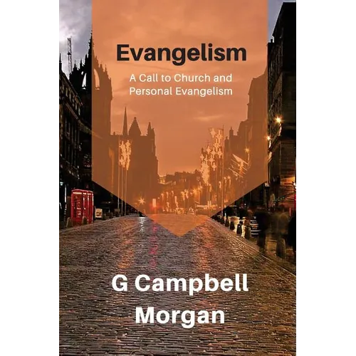 Evangelism: Evangelism and the Modern Church - Paperback