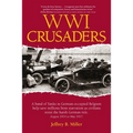 WWI Crusaders: A band of Yanks in German-occupied Belgium help save millions from starvation as civilians resist the harsh German rul