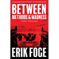 Between Methods & Madness: A Project Pegasus Novel - Paperback