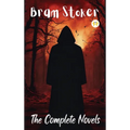 Bram Stoker: The Complete Novels - Hardcover