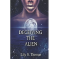 Deceiving the Alien: SciFi Alien Romance - Paperback
