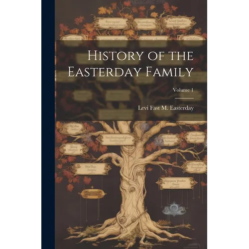 History of the Easterday Family; Volume 1 - Paperback