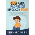 Guía para Padres de Niños con TDAH - Paperback