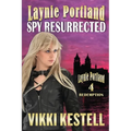 Laynie Portland, Spy Resurrected - Paperback