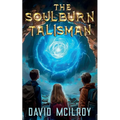 The Soulburn Talisman - Paperback