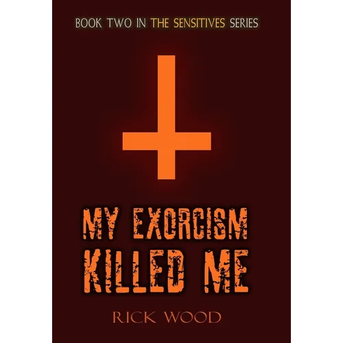 My Exorcism Killed Me - Hardcover