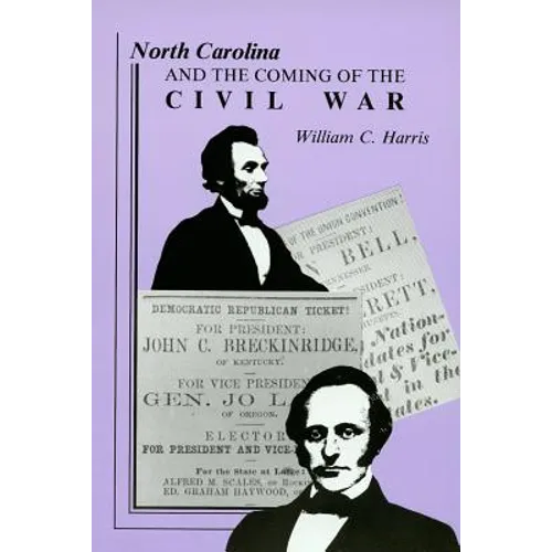 North Carolina and the Coming of the Civil War