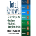 Total Renewal: 7 Key Steps to Resilience, Vitality & Long-Term Health - Paperback