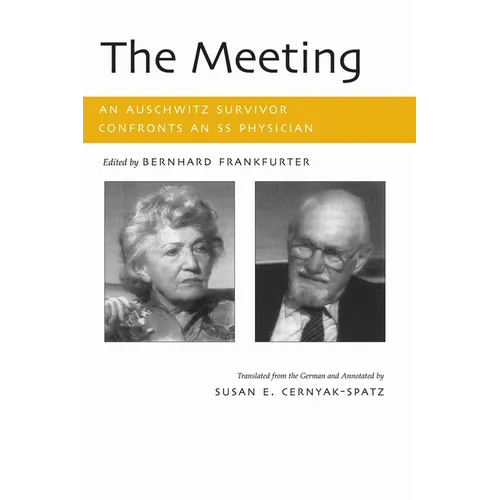 The Meeting: An Auschwitz Survivor Confronts an SS Physician - Paperback