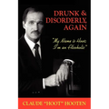 Drunk & Disorderly, Again: My Name Is Hoot, I'm an Alcoholic - Paperback
