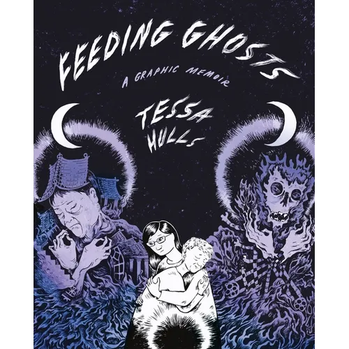 Feeding Ghosts: A Graphic Memoir - Hardcover
