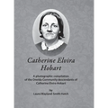 Catherine Elvira Hobart: A photographic compilation of the Oneida Community descendants of Catherine Elvira Hobart
