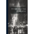 Pittsburgh The Powerful