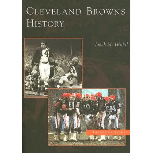 Cleveland Browns History - Paperback