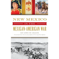 New Mexico in the Mexican American War - Hardcover