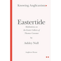 Eastertide: Meditations on the Easter Collects of Thomas Cranmer - Paperback
