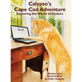 Calypso's Cape Cod Adventure: Exploring the World of Oysters - Hardcover