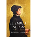 Elizabeth Seton: American Saint - Hardcover