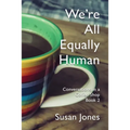 We're All Equally Human: Conversations in a Coffee Shop Book 2 - Paperback