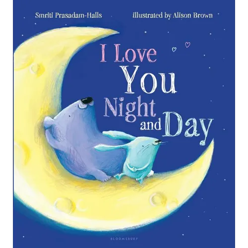 I Love You Night and Day - Hardcover