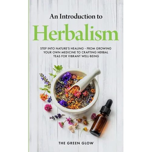 An Introduction to Herbalism - Paperback